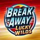 Break Away Lucky Wilds